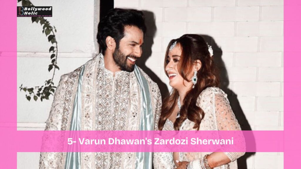 Varun Dhawan's Zardozi Sherwani