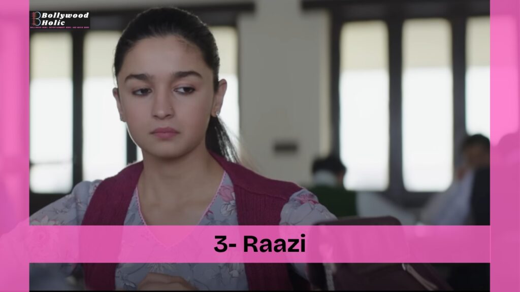 Raazi - 8 Patriotic Indian Movies
