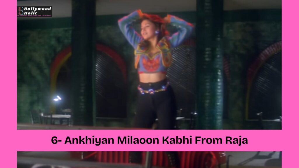 Ankhiyan Milaoon Kabhi From Raja - 90s Bollywood songs