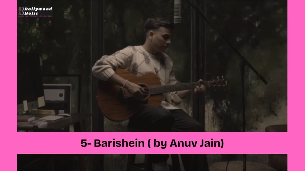 Barishein ( by Anuv Jain) - Bollywood Monsoon Songs