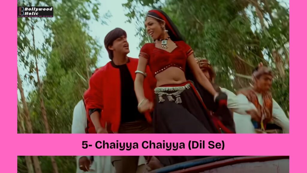 Chaiyya Chaiyya (Dil Se) - Timeless Bollywood Songs