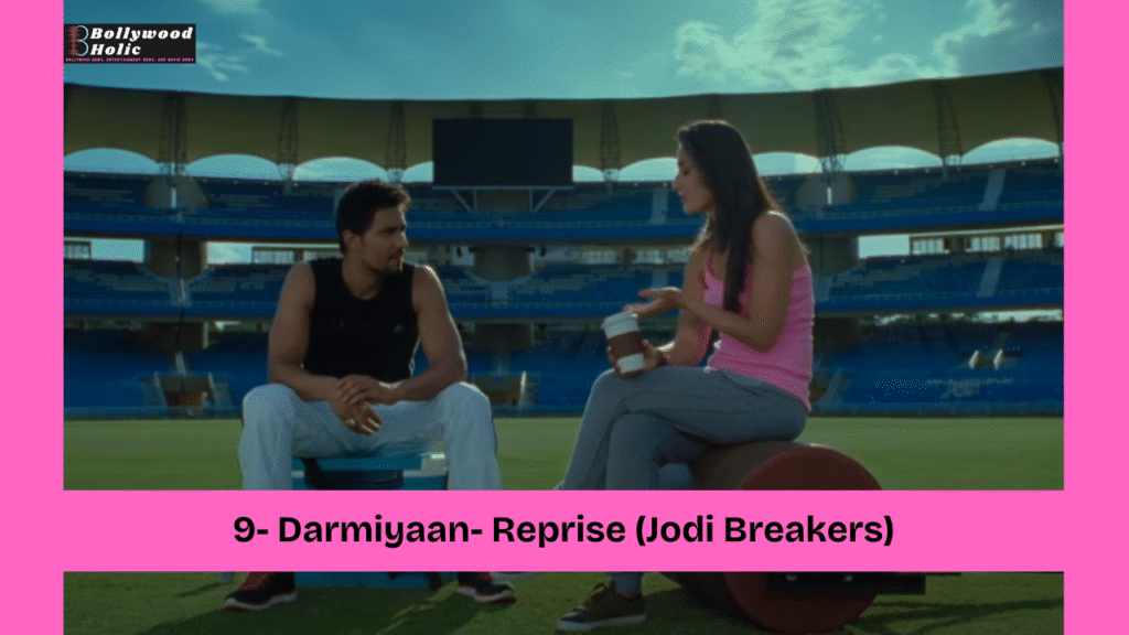 Darmiyaan- Reprise (Jodi Breakers)