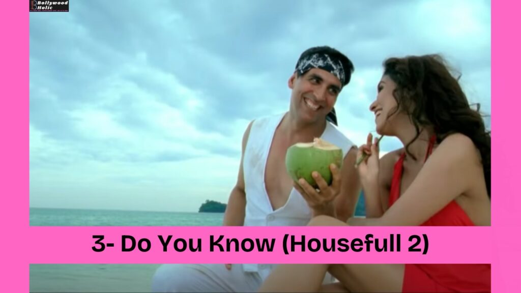 Do You Know (Housefull 2) Bollywood Dance Songs