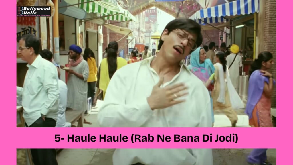 Haule Haule (Rab Ne Bana Di Jodi) Bollywood Dance Songs