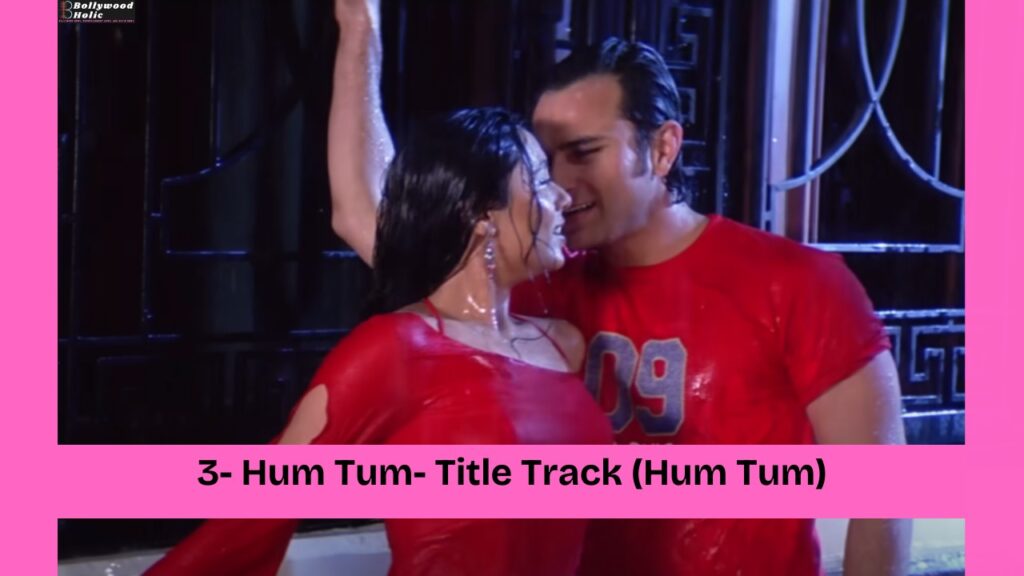 Hum Tum- Title Track (Hum Tum) - Bollywood Monsoon Songs