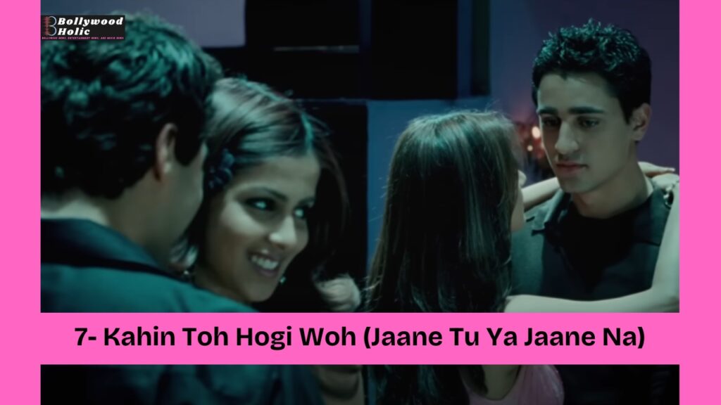 Kahin Toh Hogi Woh (Jaane Tu Ya Jaane Na)