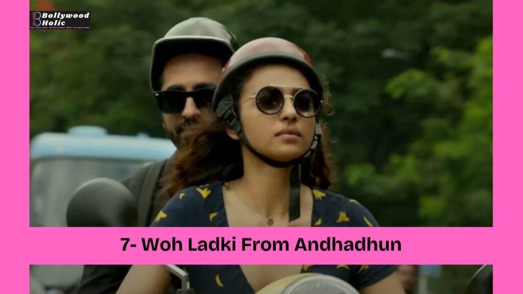 Woh Ladki From Andhadhun - Underrated Songs of Arijit Singh