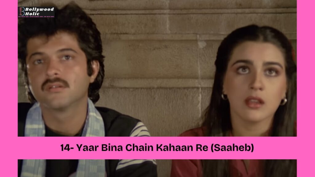 Yaar Bina Chain Kahaan Re (Saaheb)