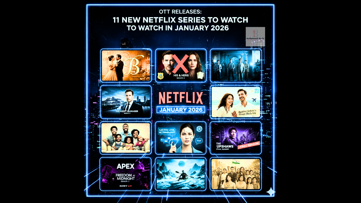 Upcoming OTT Releases in January 2026: 11 New Netflix Series to Watch